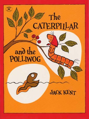 cover image of The Caterpillar and the Polliwog